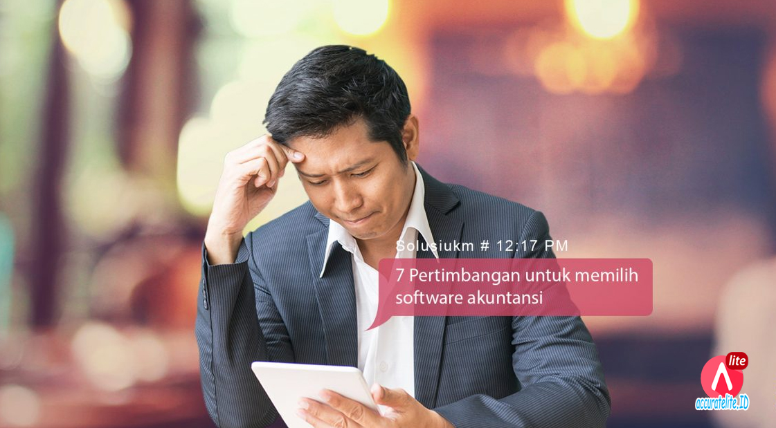 6 Pertimbangan Memilih Software Akuntansi Indonesia